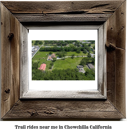 trail rides near me in Chowchilla, California